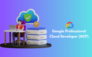 Google Professional Cloud Developer (GCP)