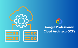 Google Professional Cloud Architect (GCP) Exam