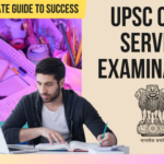 How to Pass the Union Public Service Commission (UPSC)Exam?