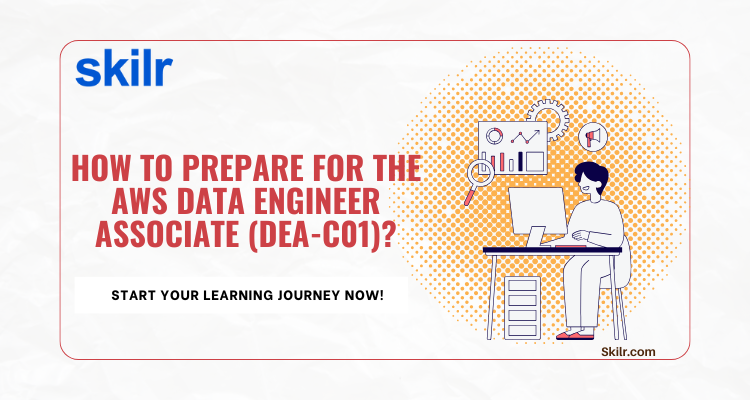 How to prepare for the AWS Data Engineer Associate (DEA-C01)?