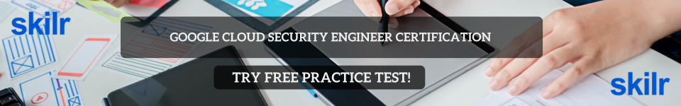 Google Cloud Security Engineer certification free test
