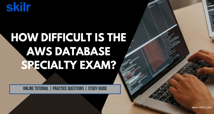 How difficult is the AWS Database Specialty Exam
