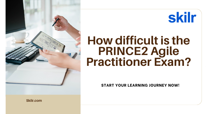 How difficult is the PRINCE2 Agile Practitioner Exam?