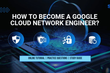 How to become a Google Cloud Network Engineer?