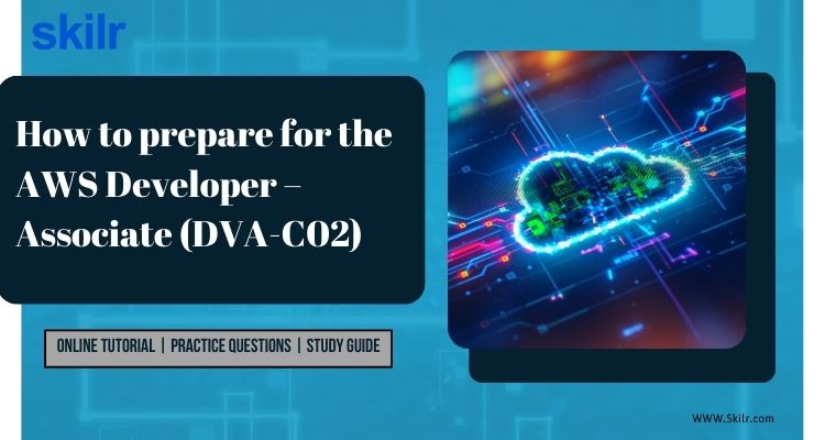 How to prepare for the AWS Developer – Associate (DVA-C02)