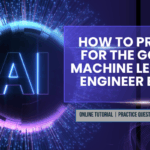 How to prepare for the Google Machine Learning Engineer Exam?
