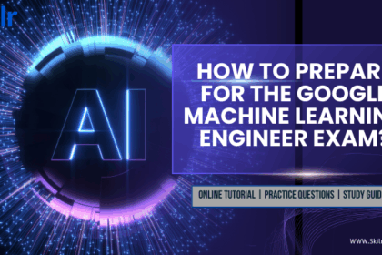 How to prepare for the Google Machine Learning Engineer Exam?
