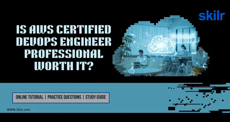 Is AWS Certified DevOps Engineer Professional worth it?
