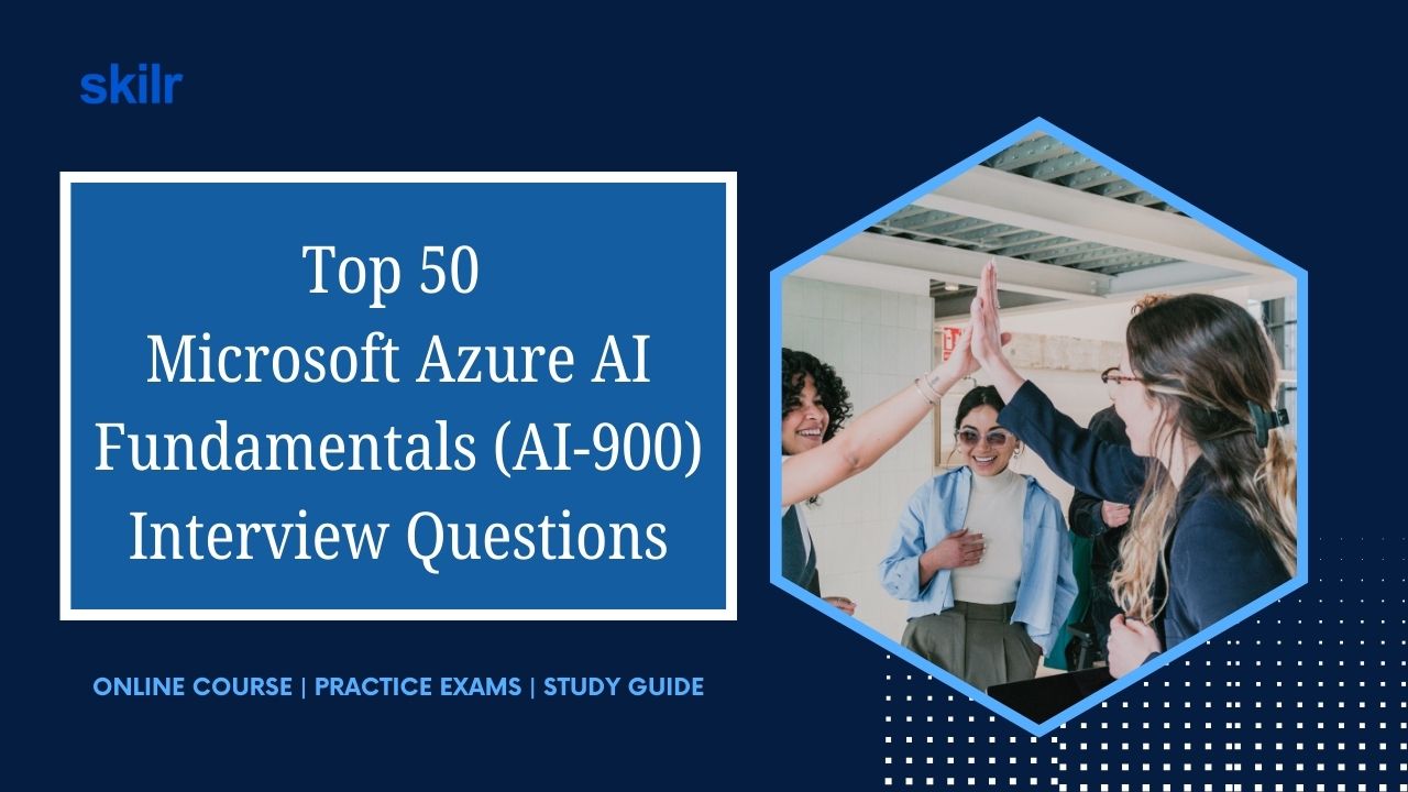 Top 50 AWS Microsoft AI-900 Interview Questions