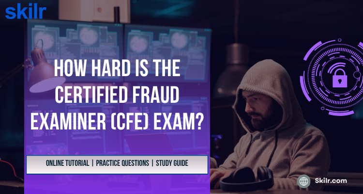 How hard is the Certified Fraud Examiner (CFE) Exam?