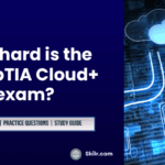 How hard is the CompTIA Cloud+ exam?