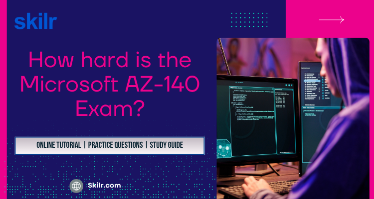 How hard is the Microsoft AZ-140 Exam?