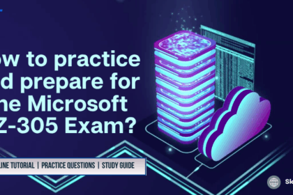 How to practice and prepare for the Microsoft AZ-305 Exam?
