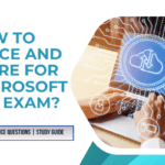 How to practice and prepare for the Microsoft AZ-500 Exam?