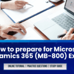 How to prepare for Microsoft Dynamics 365 (MB-800) Exam?