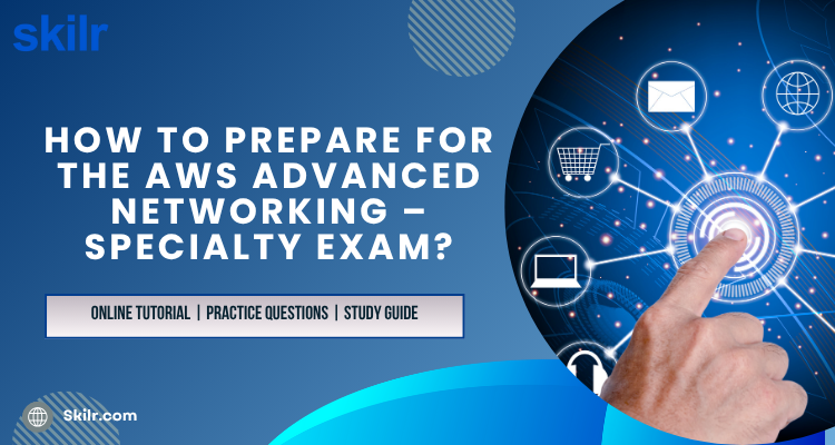 How to prepare for the AWS Advanced Networking – Specialty