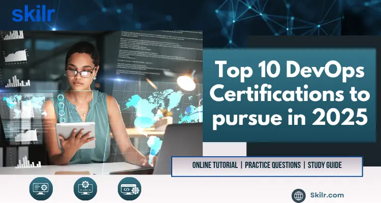 Top 10 DevOps Certifications to pursue in 2025