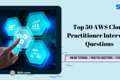 Top 50 AWS Cloud Practitioner Interview Questions