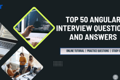Top 50 Angular Interview Questions and Answers