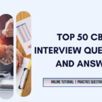 Top 50 CBPP Interview Questions and Answer