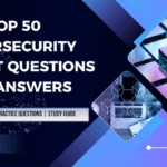 Top 50 Cybersecurity Analyst Questions and Answers