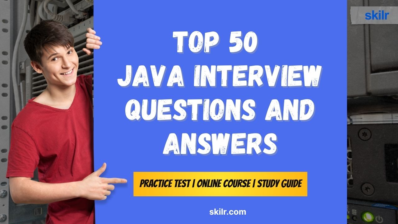 Top 50 Java Interview Questions and Answers