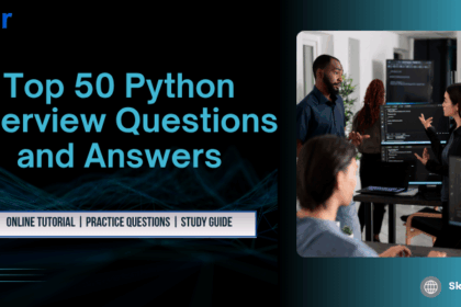 Top 50 Python Interview Questions and Answers