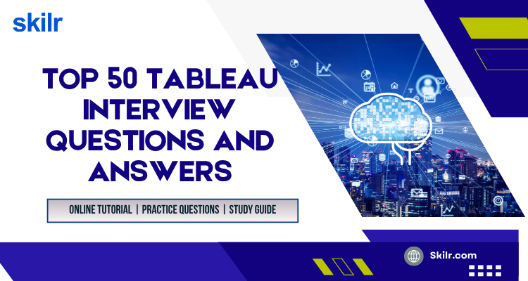 Top 50 Tableau Interview Questions and Answers