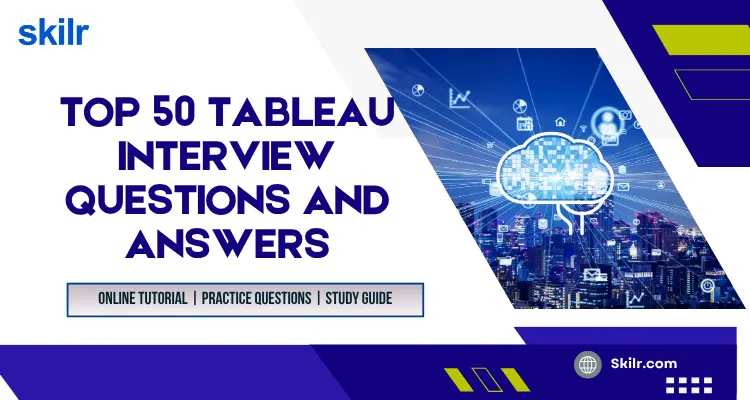 Top 50 Tableau Interview Questions and Answers