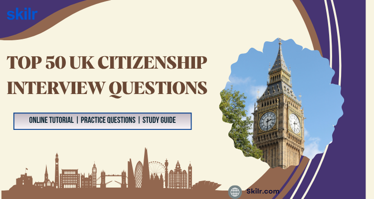 Top 50 UK citizenship interview questions