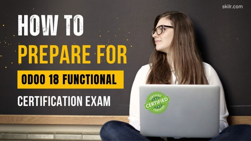 How to prepare for Odoo 18 Functional Certification Exam