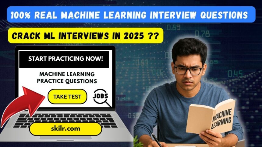 Machine Learning Interview Questions and Answers 2025