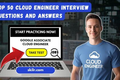 Top 50 Cloud Engineer Interview Questions and Answers