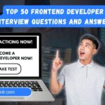 Top 50 Frontend Developer Interview Questions and Answers
