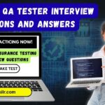 Top 50 QA Tester Interview Questions and Answers
