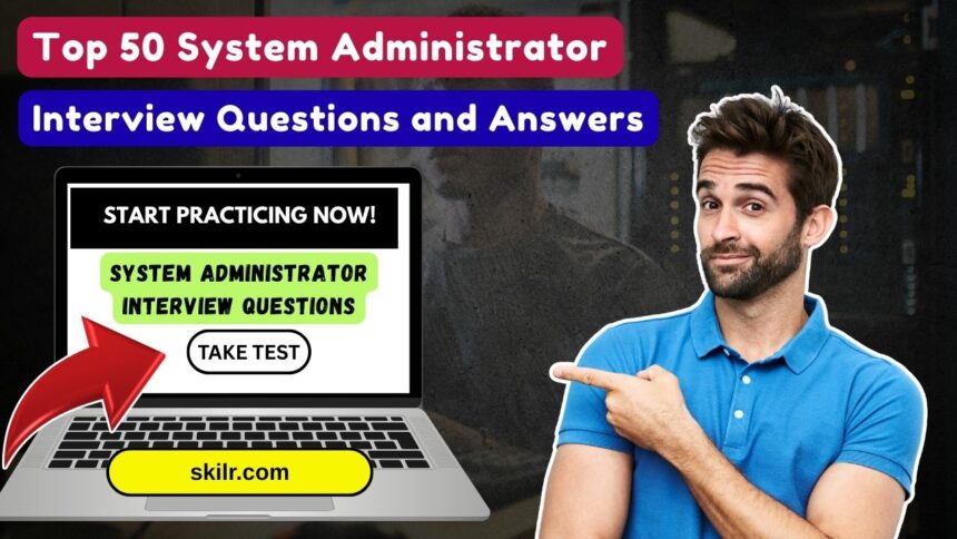 Top System Administrator Interview Questions