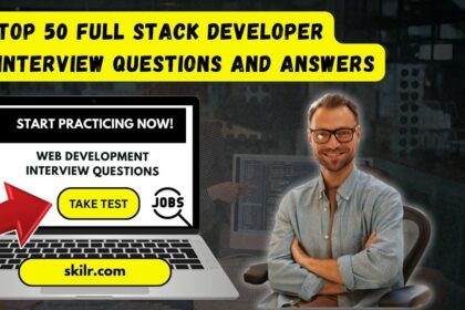 top 50 full stack developer interview questions and answers