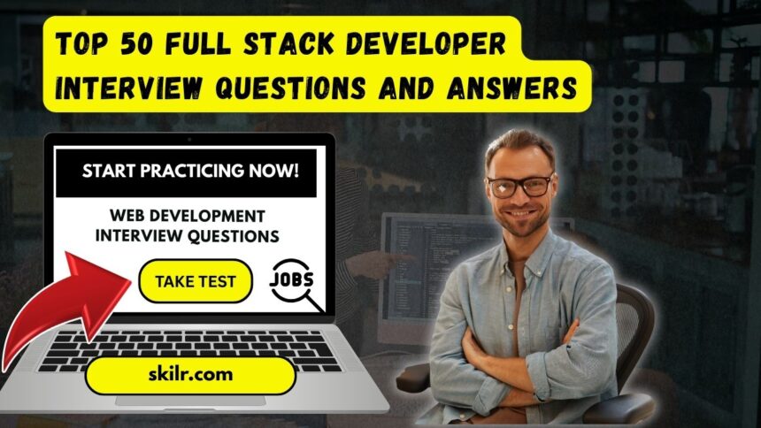 top 50 full stack developer interview questions and answers