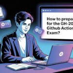 How to Prepare for the GH-200 GitHub Actions Exam