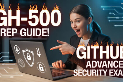 How to prepare for the (GH-500) GitHub Advanced Security Exam