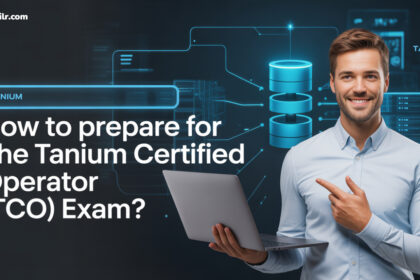 How to prepare for the Tanium Certified Operator (TCO) Exam