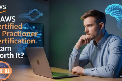 Is AWS Certified AI Practitioner Certification Exam Worth it