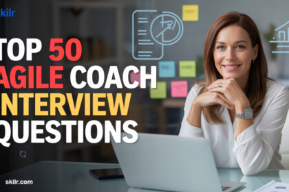 Top 50 Agile Coach Interview Questions and Answers