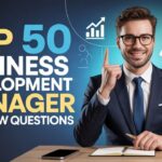 Top 50 Business Development Manager Interview Questions
