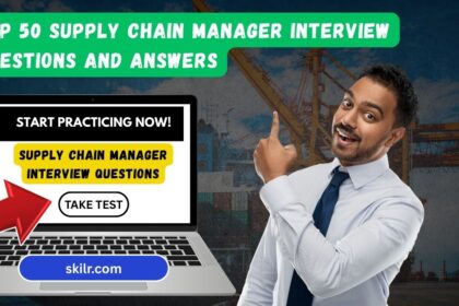 Top 50 Supply Chain Manager Interview Questions