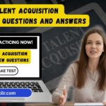 Top 50 Talent Acquisition Interview Questions and Answers