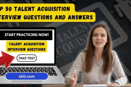 Top 50 Talent Acquisition Interview Questions and Answers