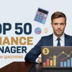 Top Finance Manager Interview Questions and Answers