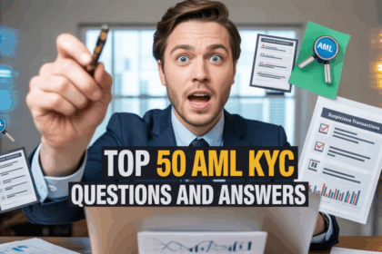 Top 50 AML KYC Interview Questions and Answers