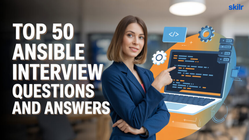 Top 50 Ansible Interview Questions and Answers